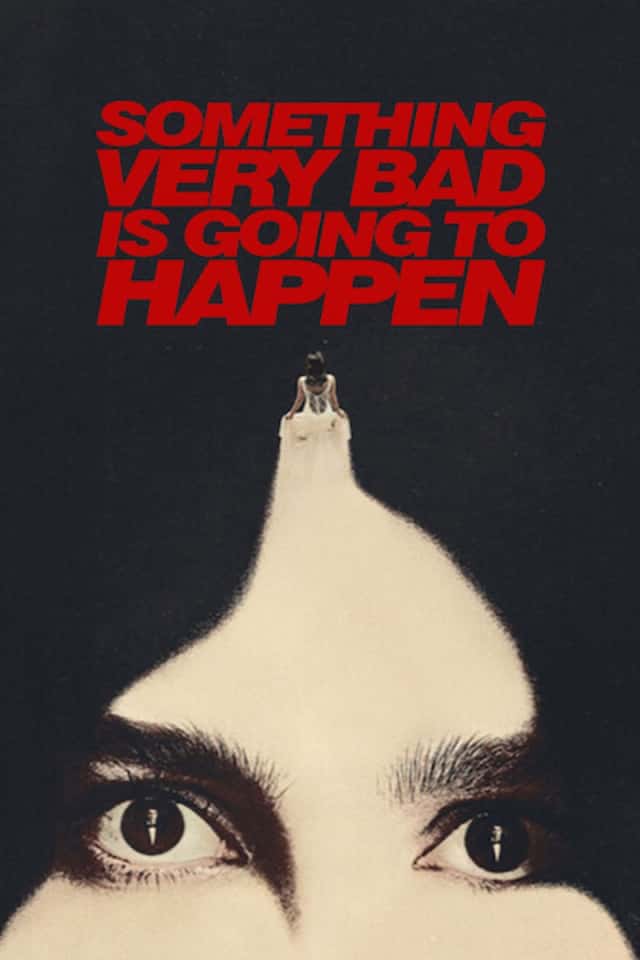 Something Very Bad Is Going to Happen