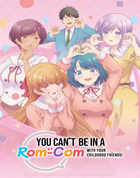 You Can't Be in a Rom-Com with Your Childhood Friends!